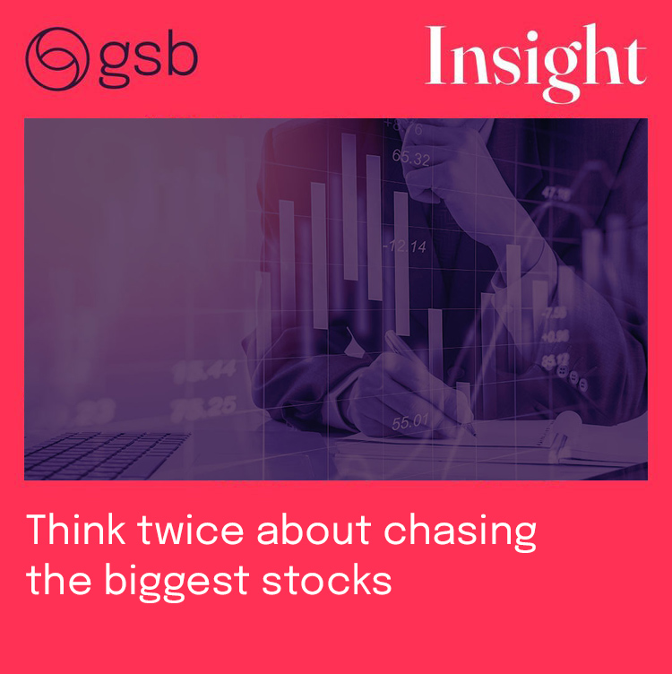 think twice about chasing the biggest stocks